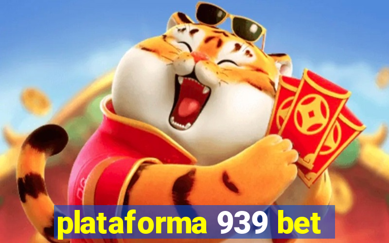 plataforma 939 bet